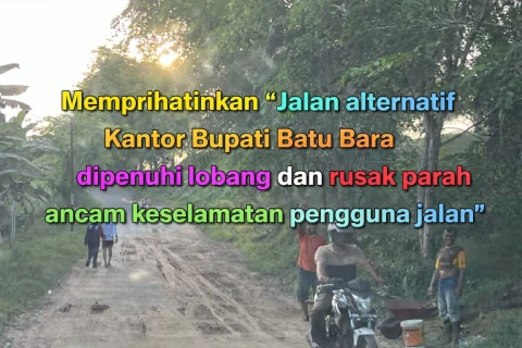 Jalan alternatif Kantor Bupati Batu Bara dipenuhi lobang dan rusak parah ancam keselamatan pengguna jalan.