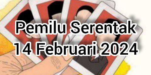 Pemilu serentak 14 Februari 2024
